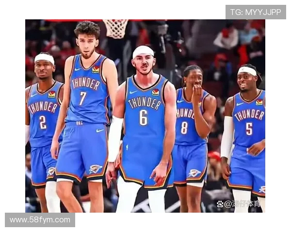俄克拉荷马城雷霆新赛季崛起之路全面解析球队阵容与未来前景 俄克拉荷马城雷霆新赛季崛起之路全面解析球队阵容与未来前景